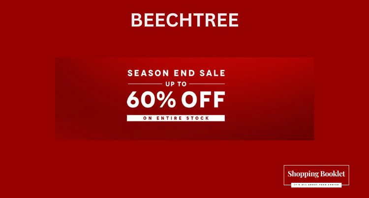 BEECHTREE SEASONS END SALE UPTO 60% OFF