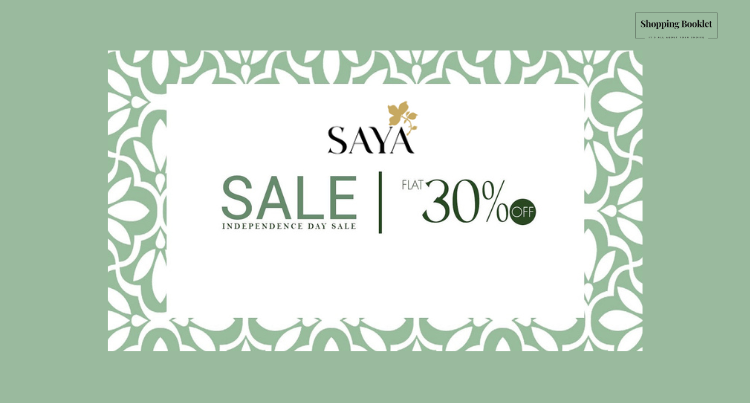 SAYA INDEPENDENCE DAY SALE FLAT 30% OFF