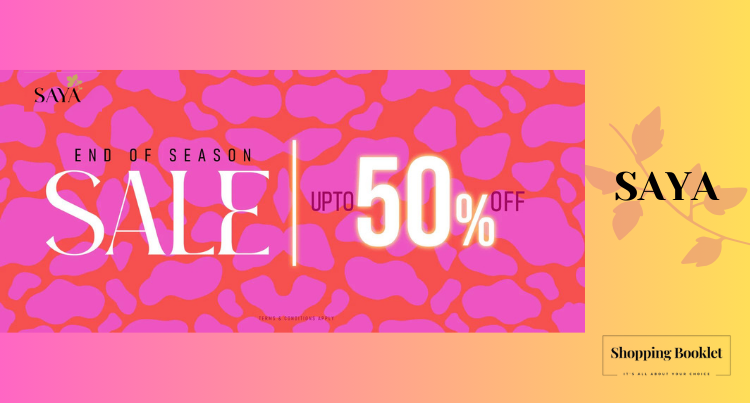 SAYA END OF SEASON SALE UPTO 50% OFF