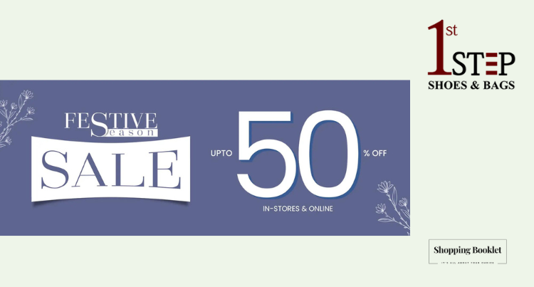 1st STEP  FESTIVE SEASON UPTO 50% OFF SALE