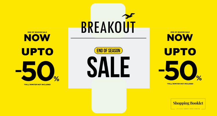 BREAKOUT END OF SEASON SALE UPTO 50% OFF