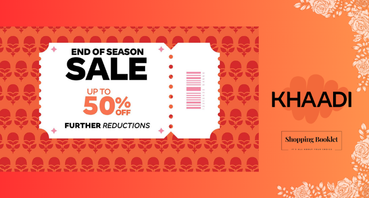 KHAADI END OF SEASON SALE UPTO 50% OFF