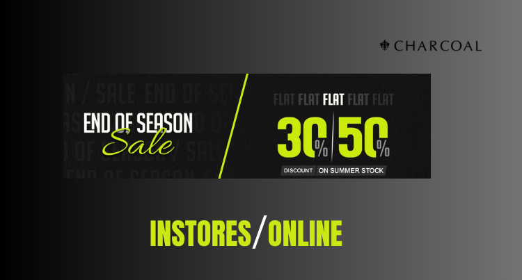 CHARCOAL END OF SEASON SALE FLAT 30% & 50% OFF