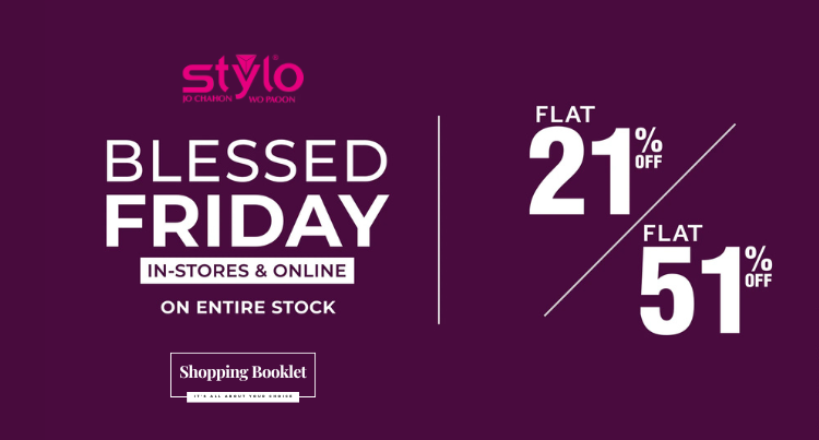 STYLO BLESSED FRIDAY FLAT 21% & 51% OFF