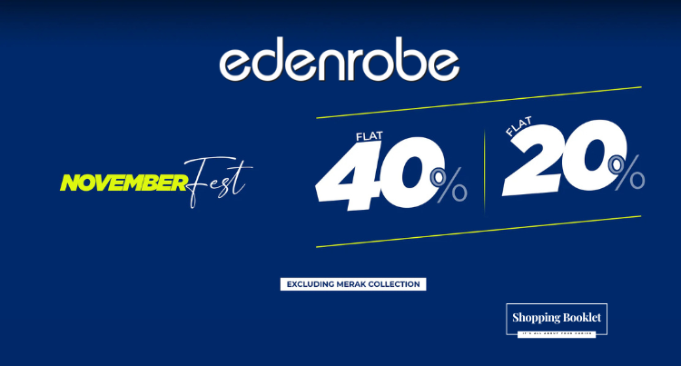 EDENROBE NOVEMBER FEST SALE FLAT 40% & 20% OFF