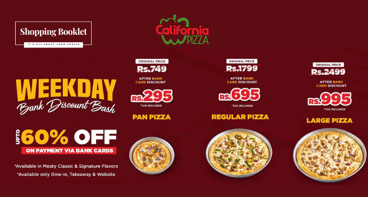 CALIFORNIA  WEEKDAY BANK DICOUNT BASH UPTO 60% OFF