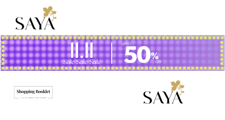 SAYA 11.11 SALE UPTO 50% OFF