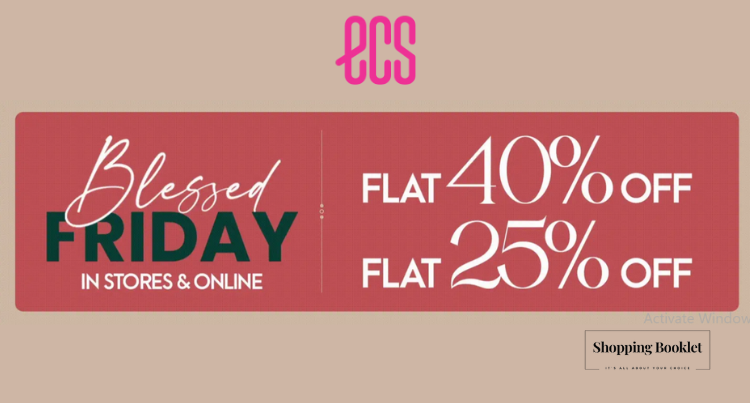 ECS BLESSED FRIDAY SALE FLAT 25% & 40% OFF