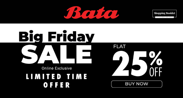 BATA BIG FRIDAY SALE FLAT 25 % OFF