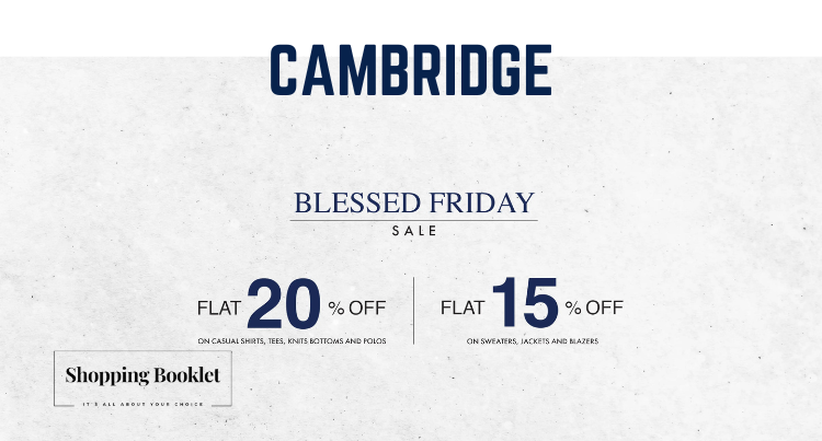 CAMBRIDGE BLESSED FRIDAY SALE FLAT 20% & 15% OFF