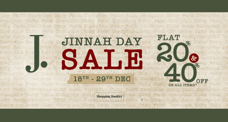 J. JINNAH DAY SALE FLAT 20% & 40% OFF ON ALL ITEMS