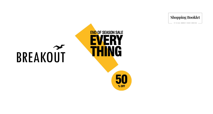 BREAKOUT END OF SEASONS SALE EVERY THING FLAT 50% OFF