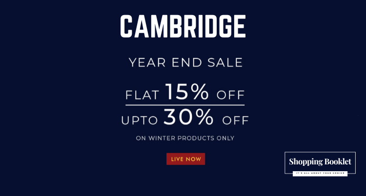 CAMBRIDGE NEW YEAR SALE FLAT 30% & 15% OFF