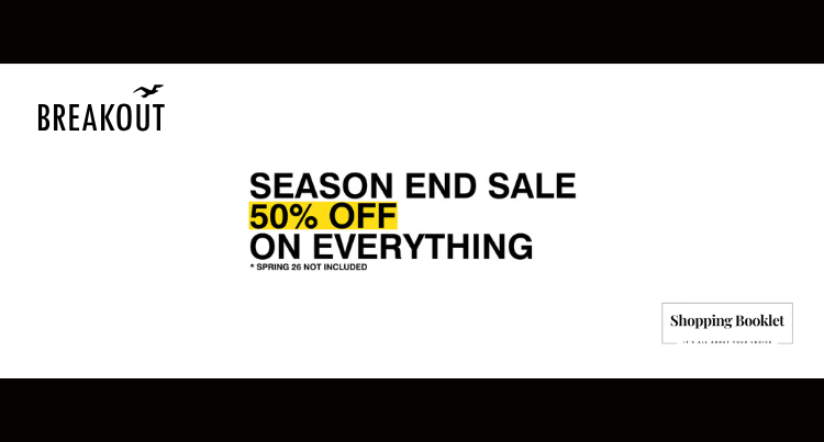 BREAKOUT SEASONS END SALE FLAT 50% OFF