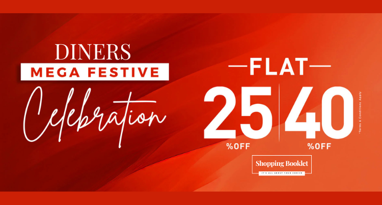 DINER,S MEGA FESTIVE SALE FLAT 25% & 40% OFF